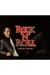 楽天ブックス: ROCK'N' ROLL - 矢沢永吉 - 4562226220113 : CD